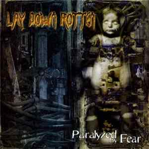 Download Lay Down Rotten - Paralyzed By Fear