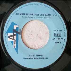 Download Alain Stefan - On N'Ose Pas Dire Que L'On S'aime