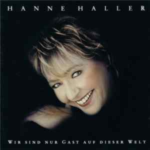 Download Hanne Haller - Wir Sind Nur Gast Auf Dieser Welt