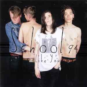 Download School '94 - Like You