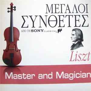 Download Liszt - Master And Magician