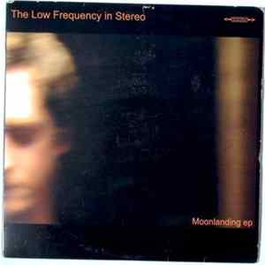 Download The Low Frequency In Stereo - Moonlanding EP