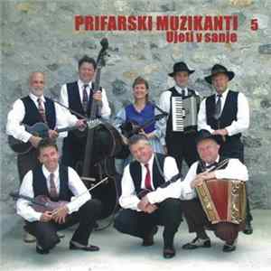Download Prifarski Muzikanti - 5: Ujeti V Sanje