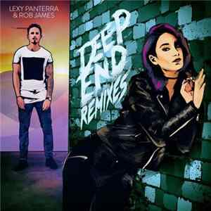 Download Lexy Panterra & Rob James - Deep End (Remixes)