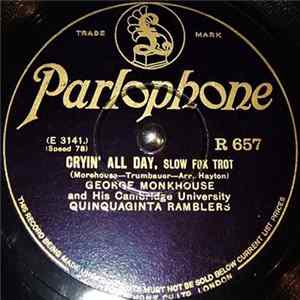 Download George Monkhouse And His Cambridge University Quinquaginta Ramblers / Carolina Club Orchestra - Cryin' All Day / Memories