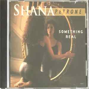 Download Shana Petrone - Something Real