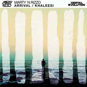 Download Marty N Rizzo - Arrival / Khaleesi