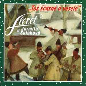 Download Fleret a Jarmila Šuláková - "Tož Ščasné A Veselé"