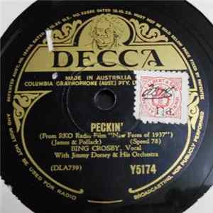 Download Bing Crosby With Jimmy Dorsey And His Orchestra / Jimmy Dorsey And His Orchestra - Peckin' / All God's Chillun Got Rhythm