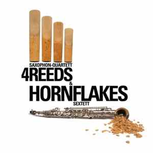 Download 4Reeds & Hornflakes - Saxophon-Quartett 4Reeds & Hornflakes Sextett
