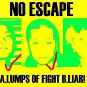 Download No Escape - Lumps Of Fight / Liar