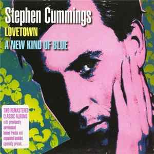 Download Stephen Cummings - Lovetown / A New Kind Of Blue