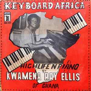 Download Kwamena Ray Ellis Of Ghana - Keyboard Africa - Highlife 'N' Piano