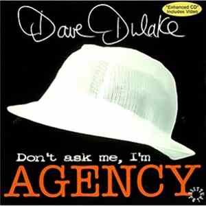 Download Dave Dulake - Don't Ask Me, I'm Agency