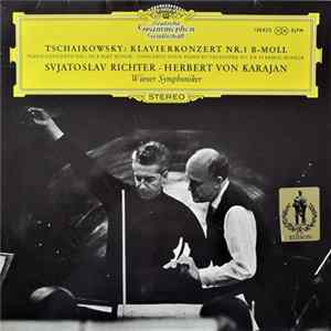 Download Tschaikowsky - Sviatoslav Richter · Herbert Von Karajan, Wiener Symphoniker - Klavierkonzert Nr. 1 B-Moll