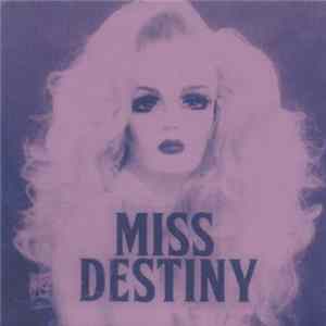 Download Miss Destiny - House of Wax b/w The One