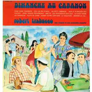 Download Robert Trabucco Ses Chœurs Et Son Ensemble Musette - Dimanche Au Cabanon