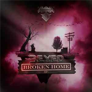 Download The 3Eyed - Broken Home EP