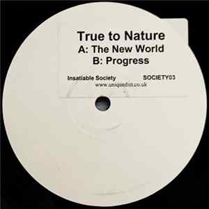 Download True To Nature - New World / Progrés