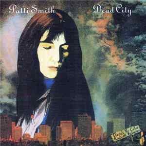 Download Patti Smith - Dead City