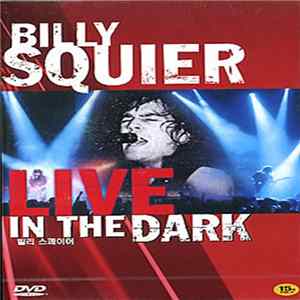 Download Billy Squier - Live In The Dark