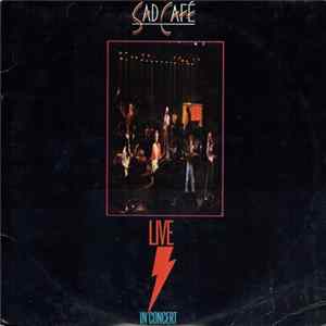 Download Sad Café - Live In Concert