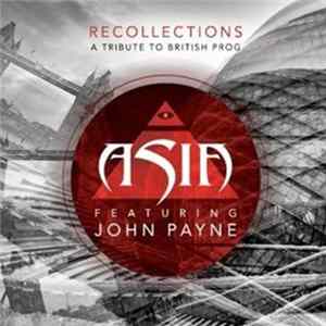 Download Asia Featuring John Payne - Recollections (A Tribute To British Prog)
