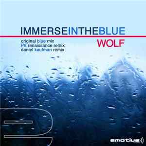Download Wolf - Immerse In The Blue (Daniel Kaufman Remix)