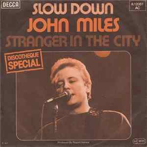Download John Miles - Slow Down