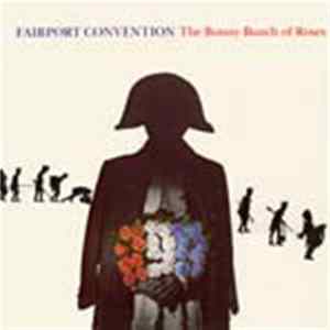 Download Fairport Convention - The Bonny Bunch Of Roses