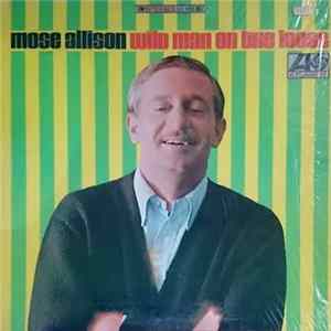 Download Mose Allison - Wild Man On The Loose