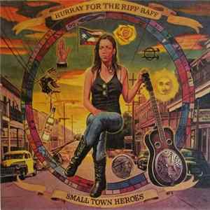 Download Hurray For The Riff Raff - Small Town Heroes