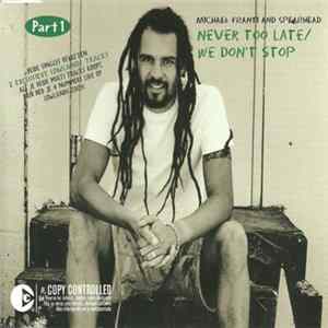 Download Michael Franti And Spearhead - Never Too Late / We Don't Stop