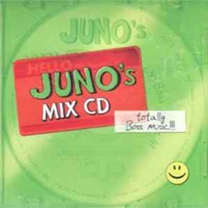 Download Various - Juno's Mix CD (Totally Boss Music!!!)
