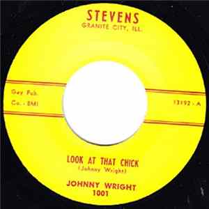Download Johnny Wright - Look At That Chick / Gotta Have You For Myself