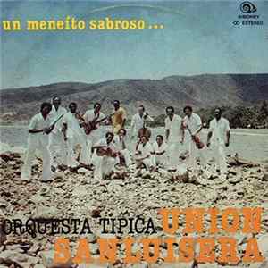 Download Orquesta Tipica Union San Luisera - Un Meneíto Sabroso ...