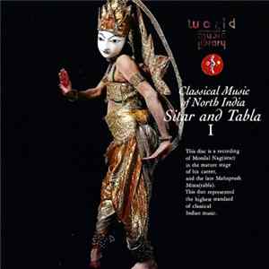 Download Monilal Nag, Mahaprush Misra - Classical Music Of North India / Sitar And Tabla I = シタール幻想〜超絶のラーガ