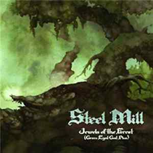 Download Steel Mill - Jewels Of The Forest (Green Eyed God Plus)