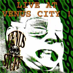 Download Venus Stuff - Live At Venus City!