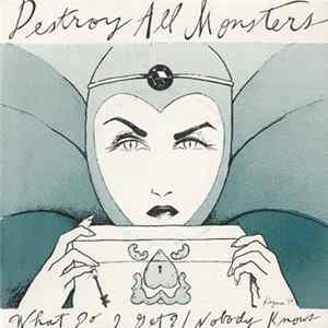 Download Destroy All Monsters - What Do I Get / Nobody Knows