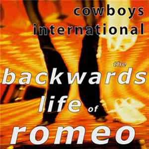 Download Cowboys International - The Backwards Life Of Romeo