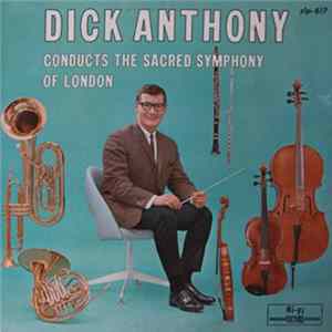 Download Dick Anthony - Conducts The Sacred Symphony Of London