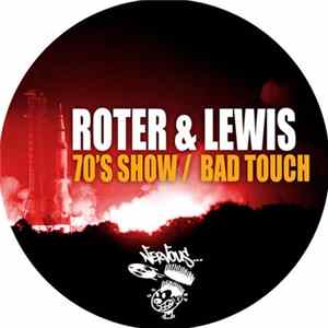 Download Roter & Lewis - 70's Show / Bad Touch