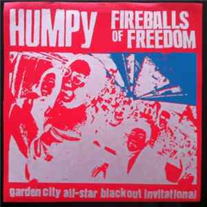 Download Humpy / Fireballs Of Freedom - Garden City All-Star Blackout Invitational