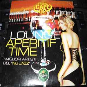 Download Various - Trend Cafe' 02 Lounge Aperitif Time