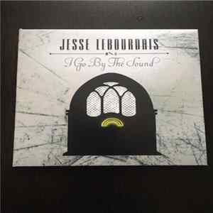 Download Jesse LeBourdais - I Go By The Sound