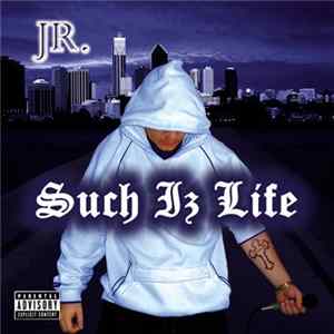 Download JR. - Such Iz Life