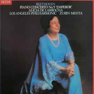 Download Beethoven, Alicia De Larrocha, Los Angeles Philharmonic ∙ Zubin Mehta - Piano Concerto No.5 "Emperor"