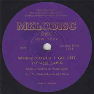 Download Sister Ernestine B. Washington Acc. By Bunk Johnson Jazz Band - Where Could I Go But To The Lord? / God's Amazing Grace
