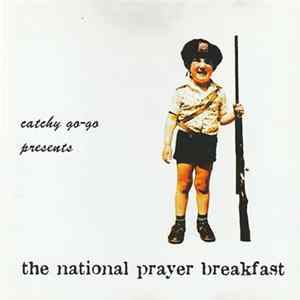 Download National Prayer Breakfast - Catchy Go-Go Presents The National Prayer Breakfast